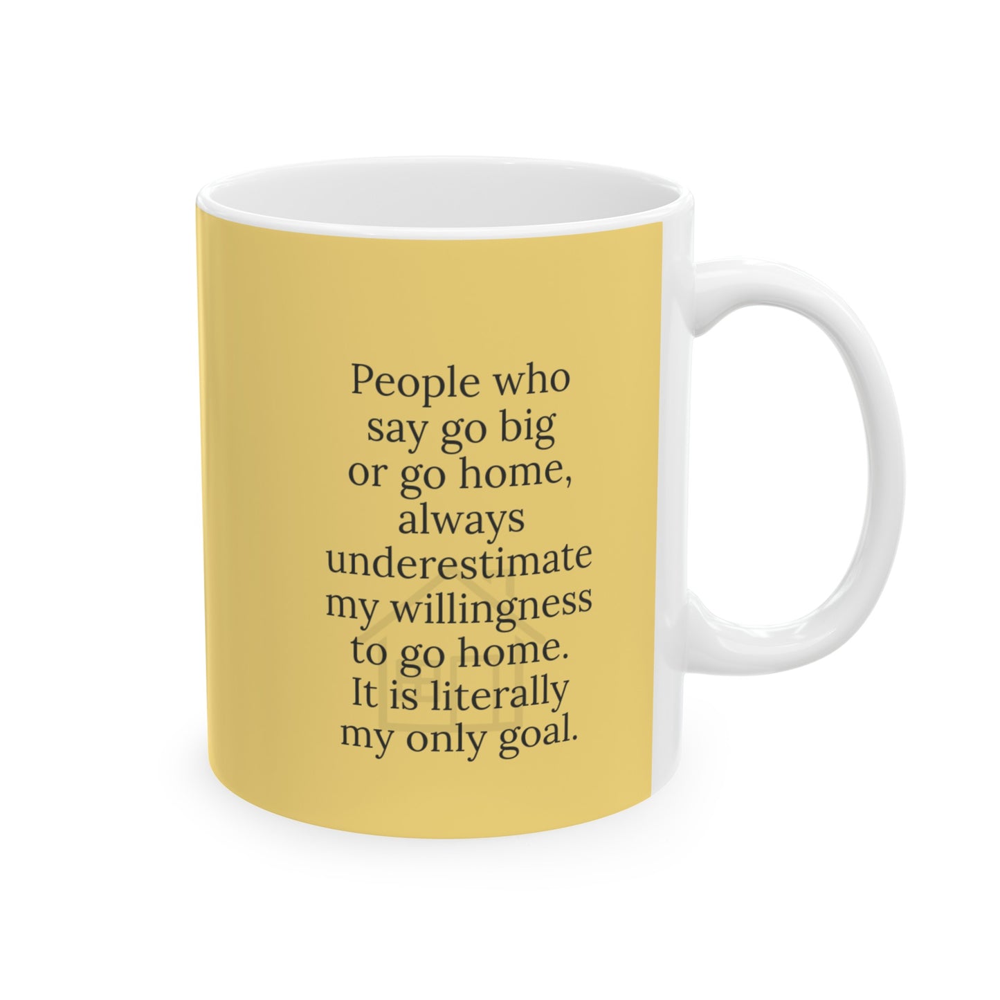 Happy Quotes Mug - I wanna go home. Ceramic Mug, (11oz, 15oz)