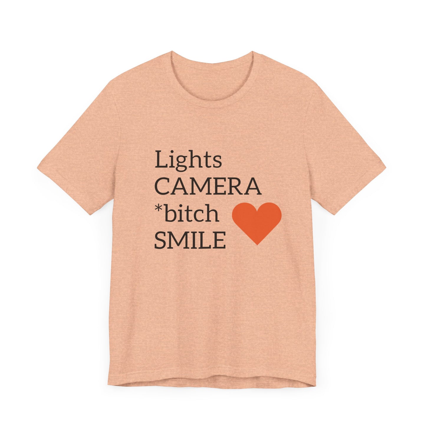 Lights Camera Bitch Smile All Sizes All Colors Unisex Jersey Short Sleeve Tee