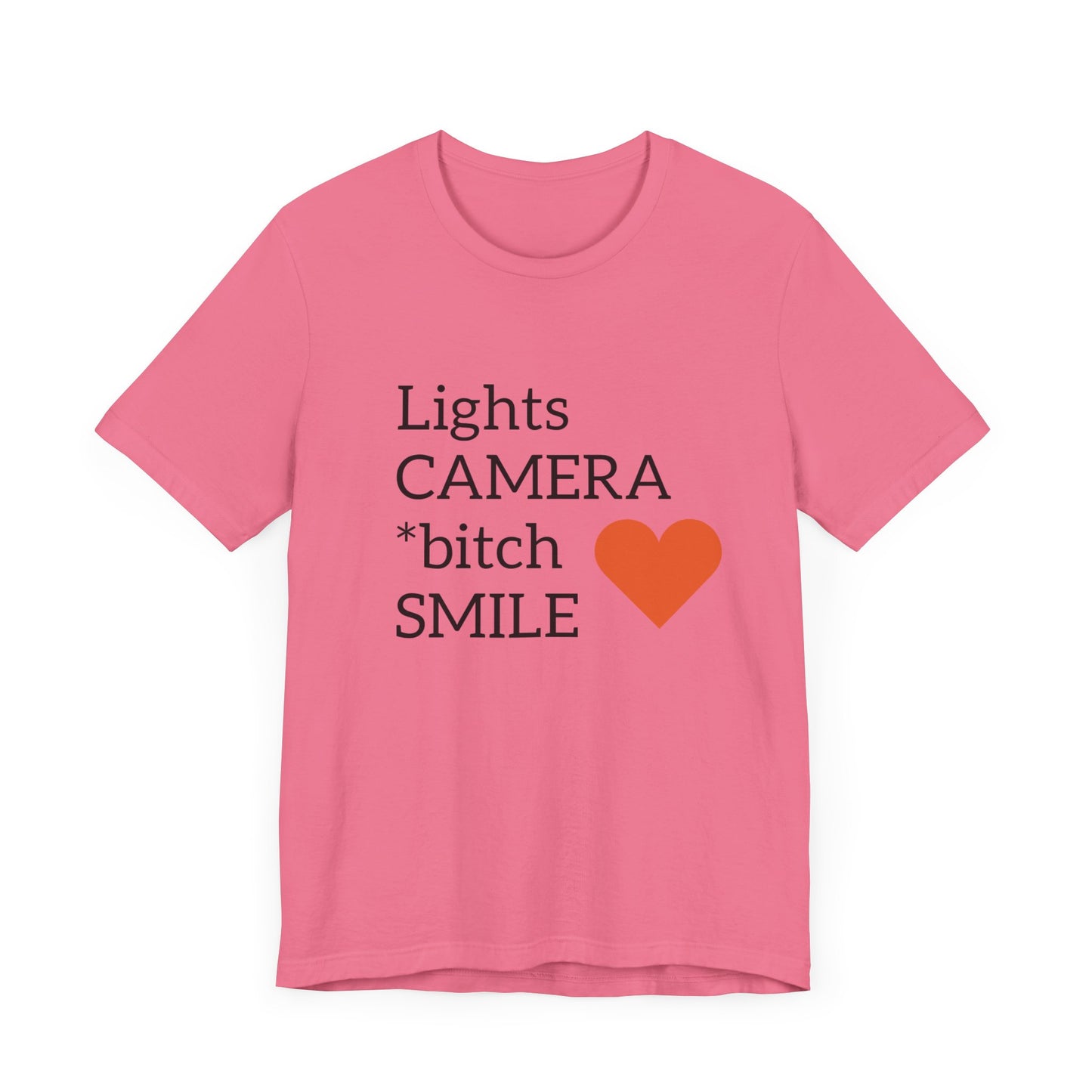 Lights Camera Bitch Smile All Sizes All Colors Unisex Jersey Short Sleeve Tee