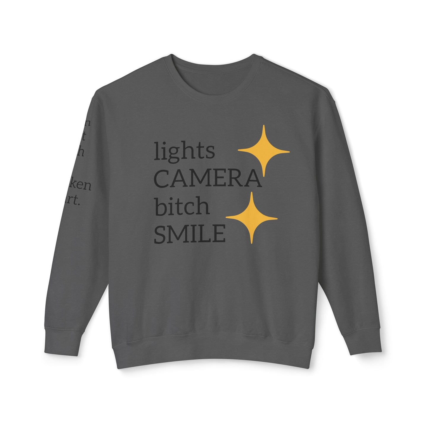 Lights Camera Bitch Smile Sweatshirt! All Colors and Sizes Unisex Lightweight Crewneck Sweatshirt