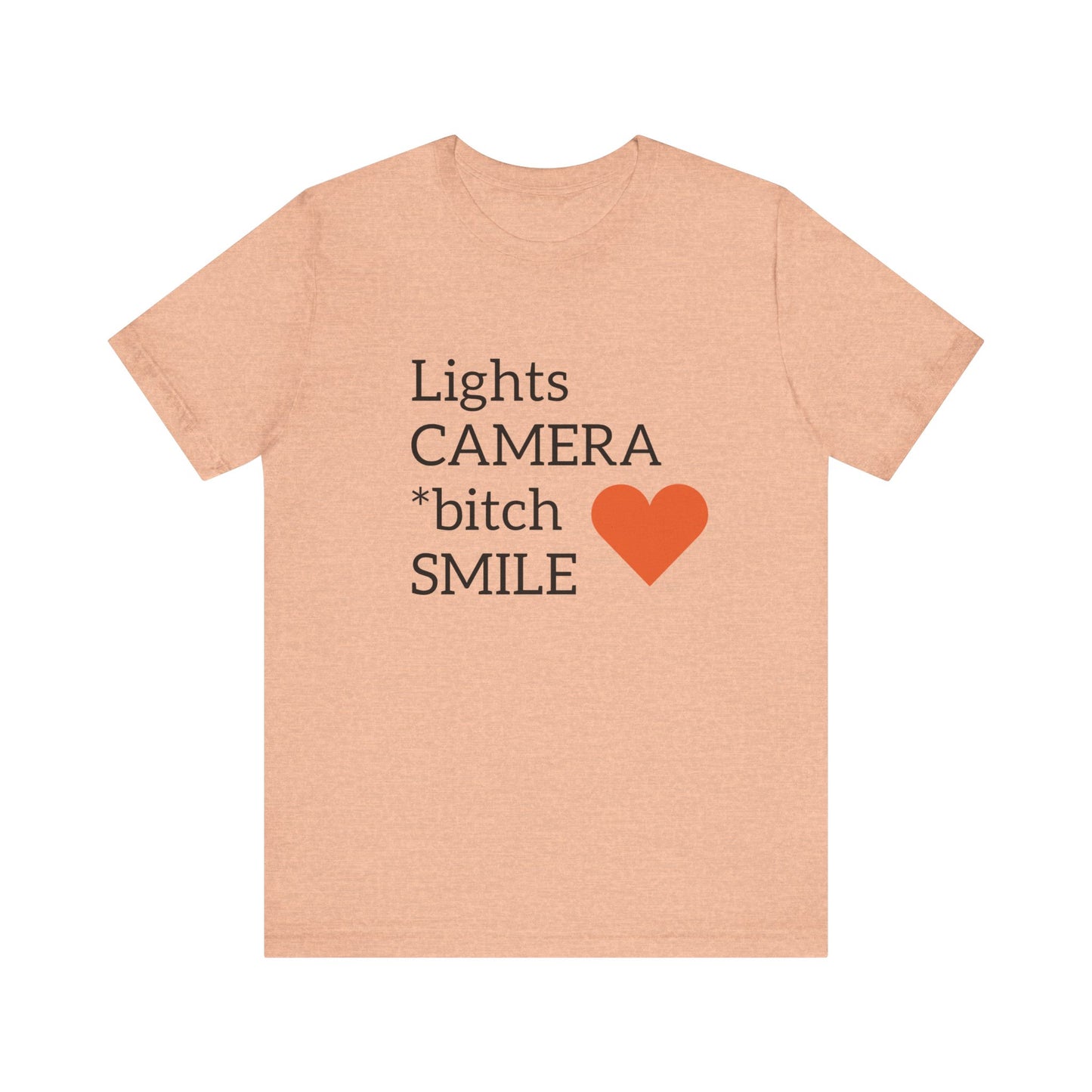 Lights Camera Bitch Smile All Sizes All Colors Unisex Jersey Short Sleeve Tee