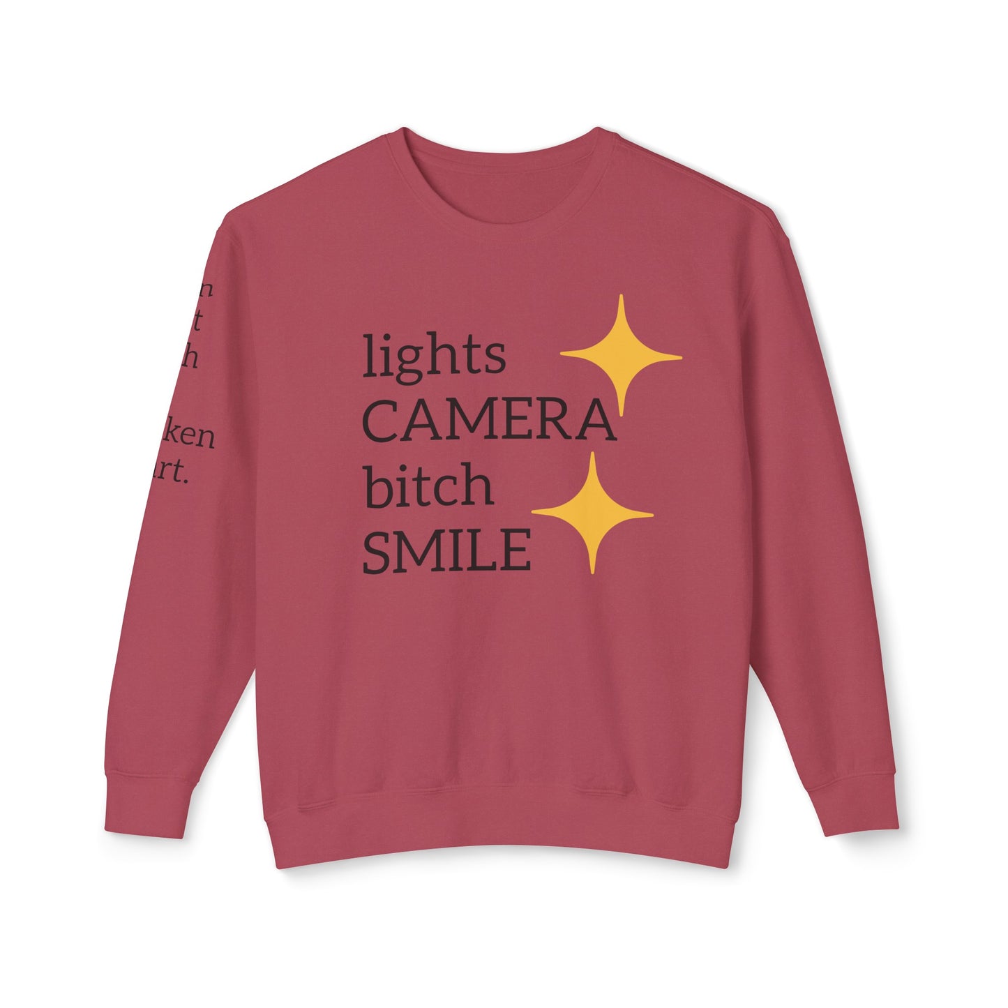 Lights Camera Bitch Smile Sweatshirt! All Colors and Sizes Unisex Lightweight Crewneck Sweatshirt