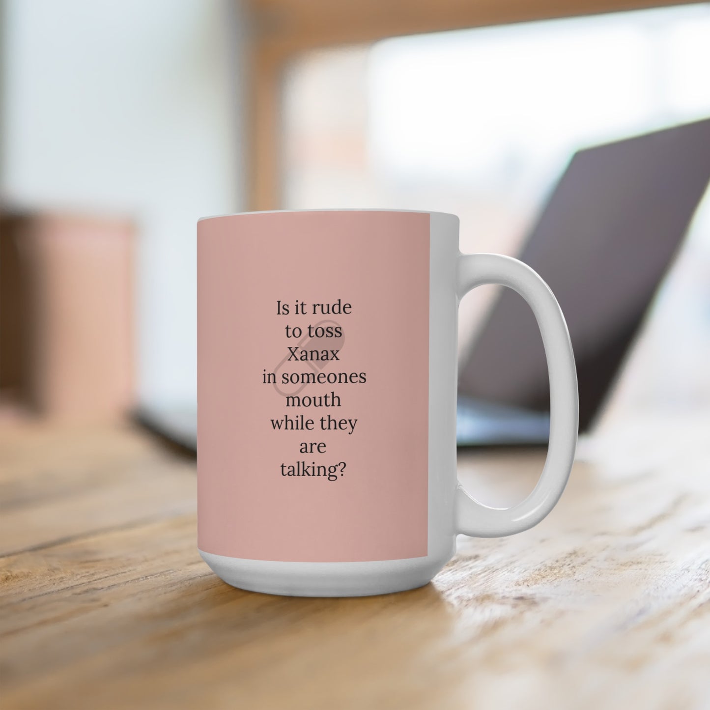 Happy Quote Mugs - Xanax Ceramic Mug, (11oz, 15oz)