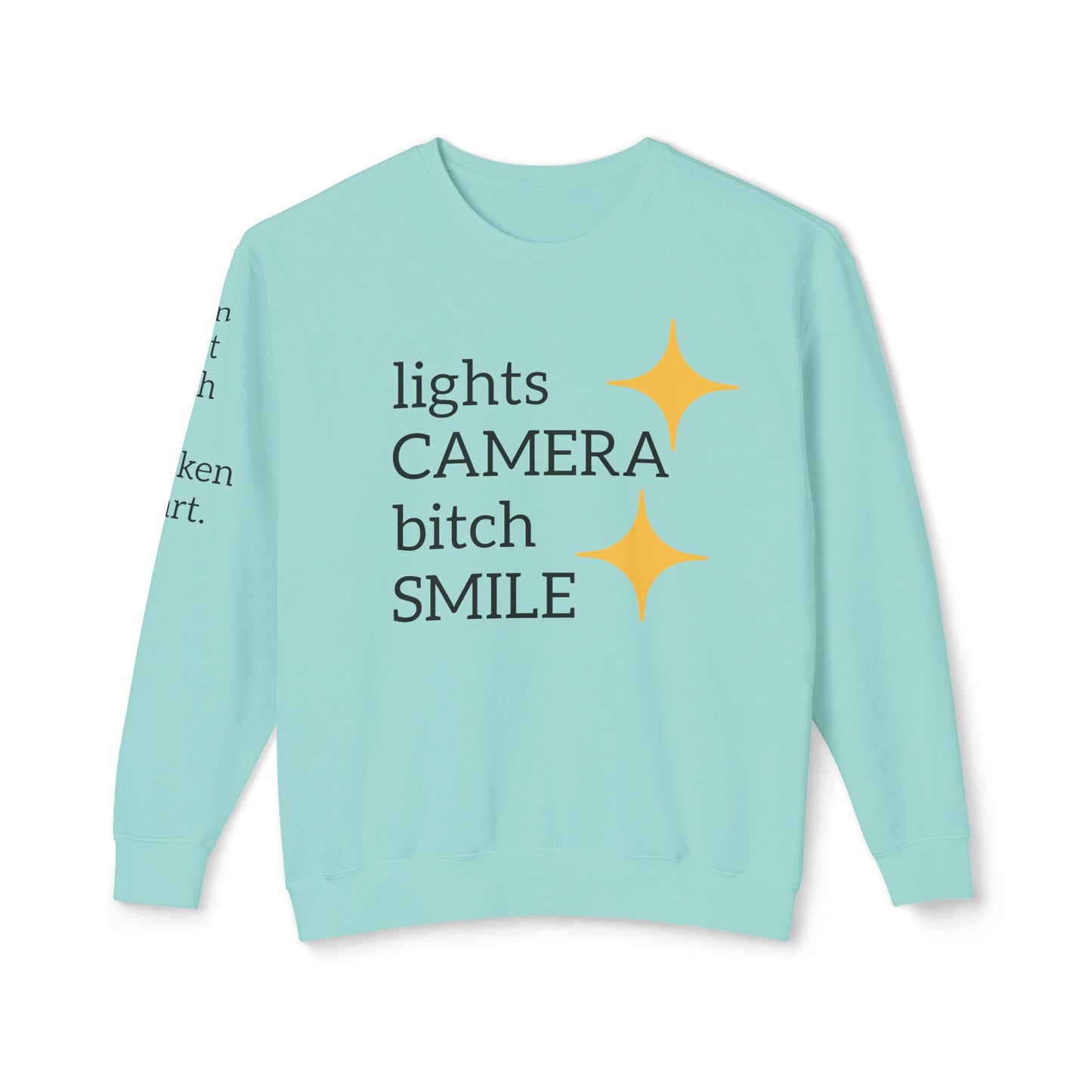 Lights Camera Bitch Smile Sweatshirt! All Colors and Sizes Unisex Lightweight Crewneck Sweatshirt