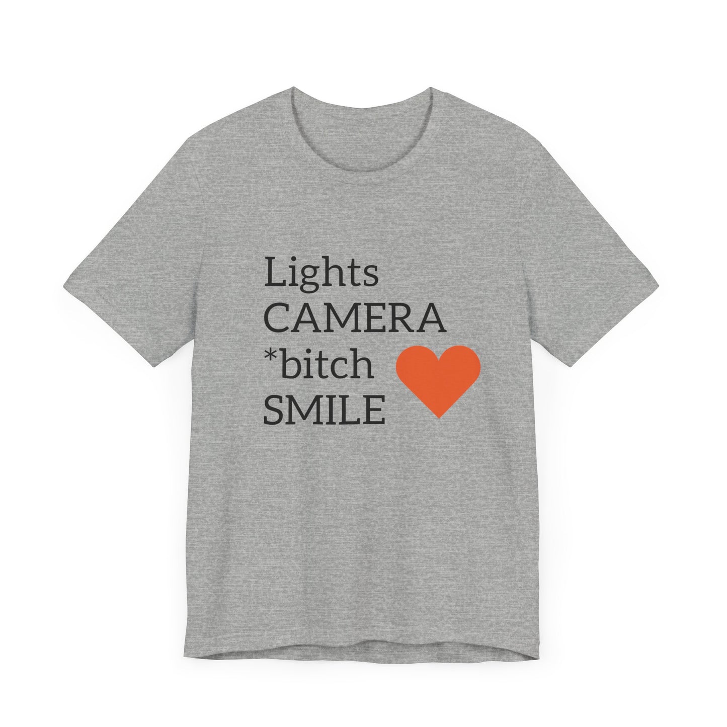 Lights Camera Bitch Smile All Sizes All Colors Unisex Jersey Short Sleeve Tee