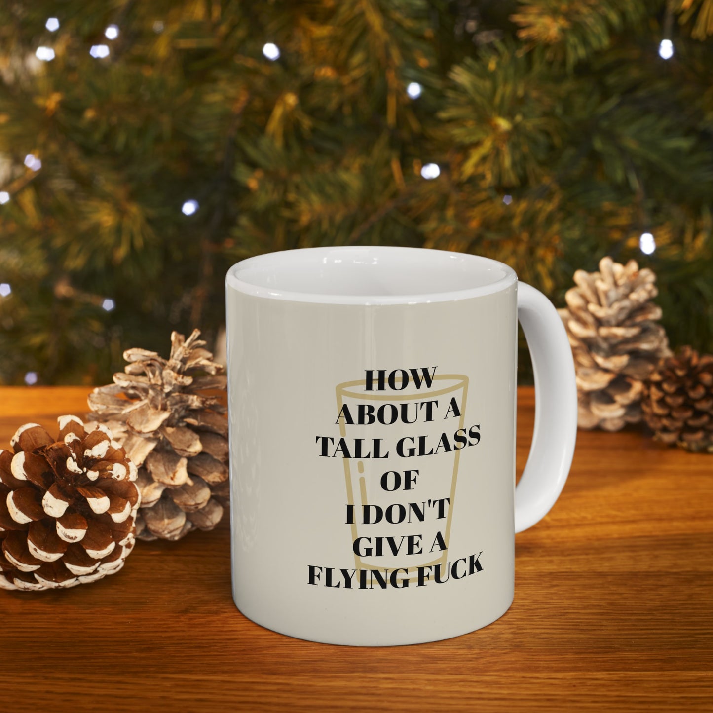 HOW ABOUT I DONT GIVE A FLYING FUCK Ceramic Mug, (11oz, 15oz)