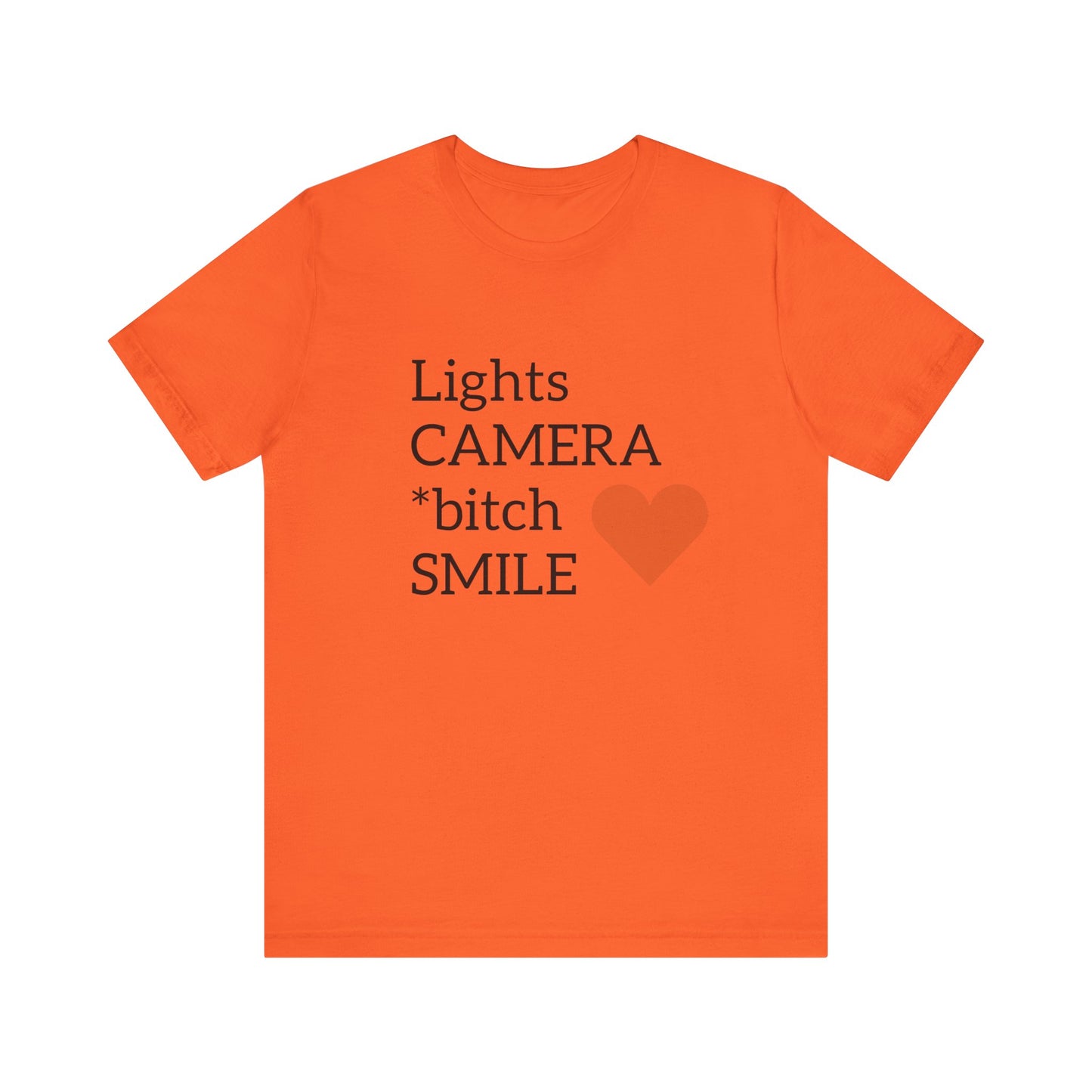 Lights Camera Bitch Smile All Sizes All Colors Unisex Jersey Short Sleeve Tee