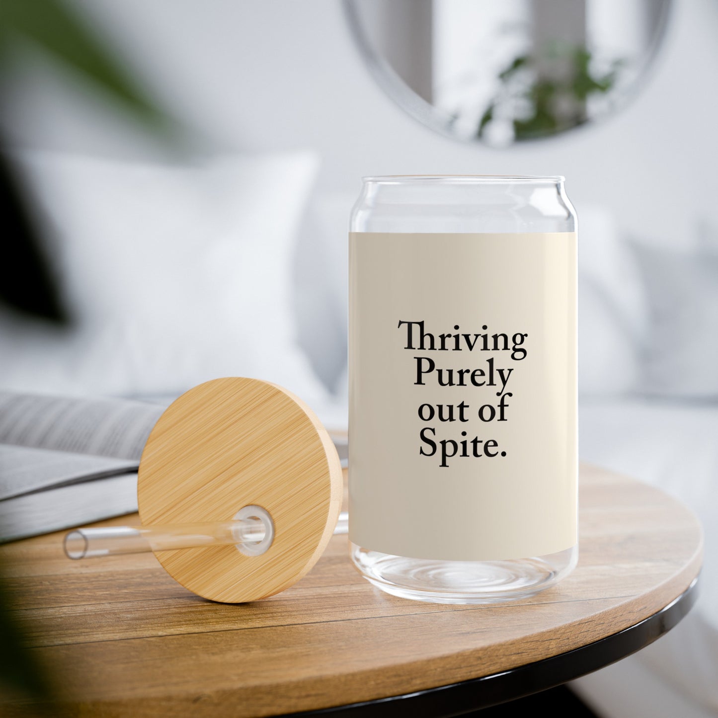 Thriving Purely out of Spite Sipper Glass, 16oz