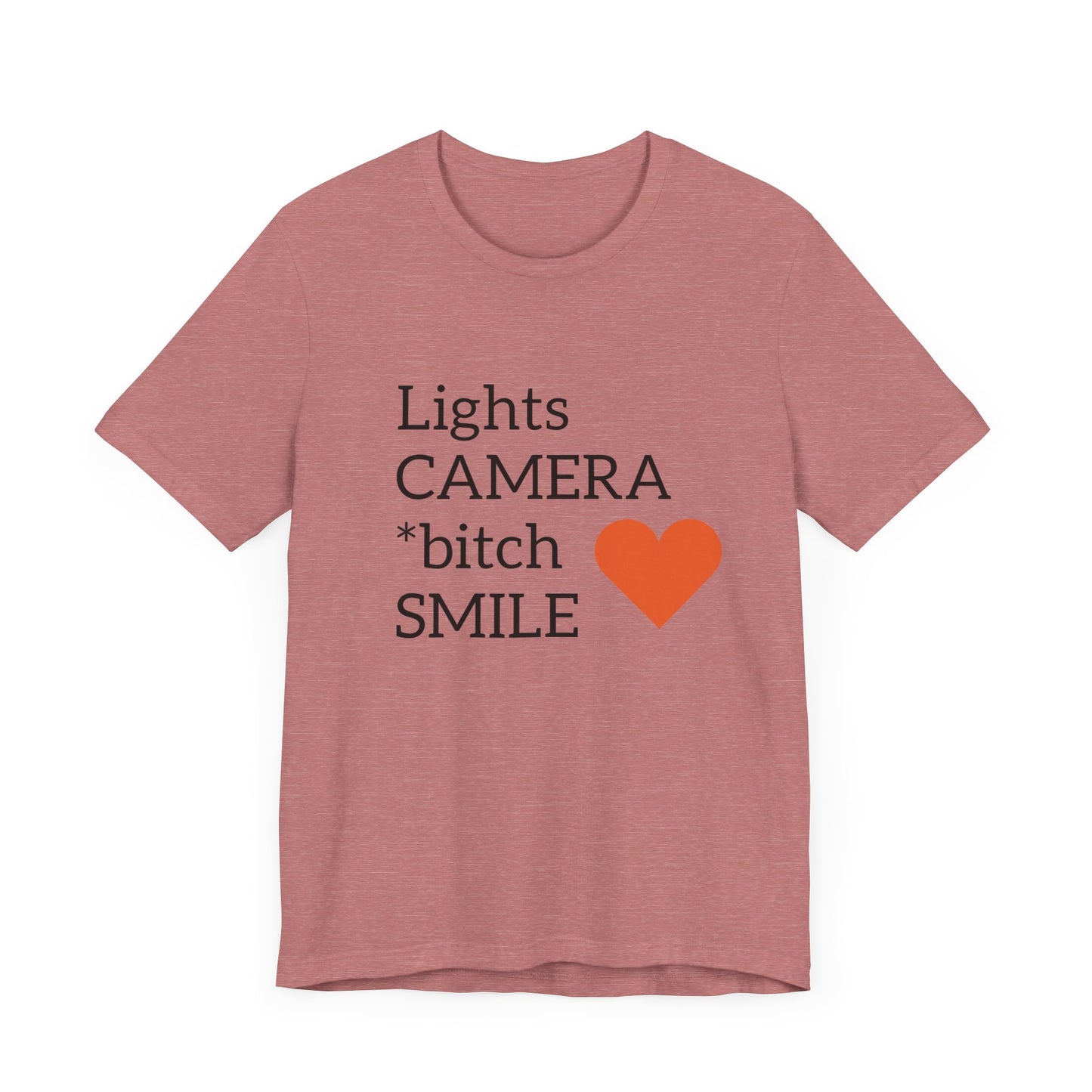 Lights Camera Bitch Smile All Sizes All Colors Unisex Jersey Short Sleeve Tee