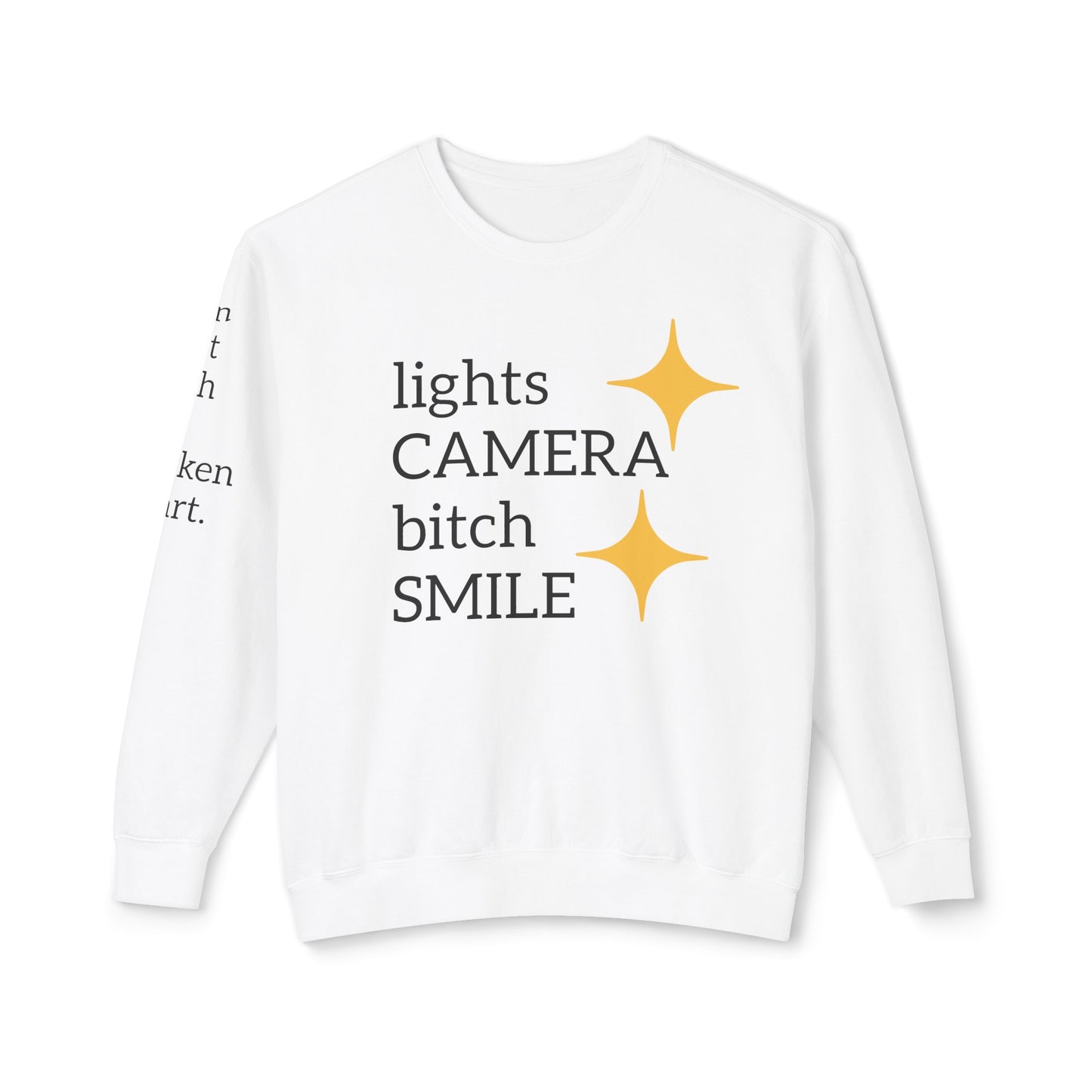 Lights Camera Bitch Smile Sweatshirt! All Colors and Sizes Unisex Lightweight Crewneck Sweatshirt