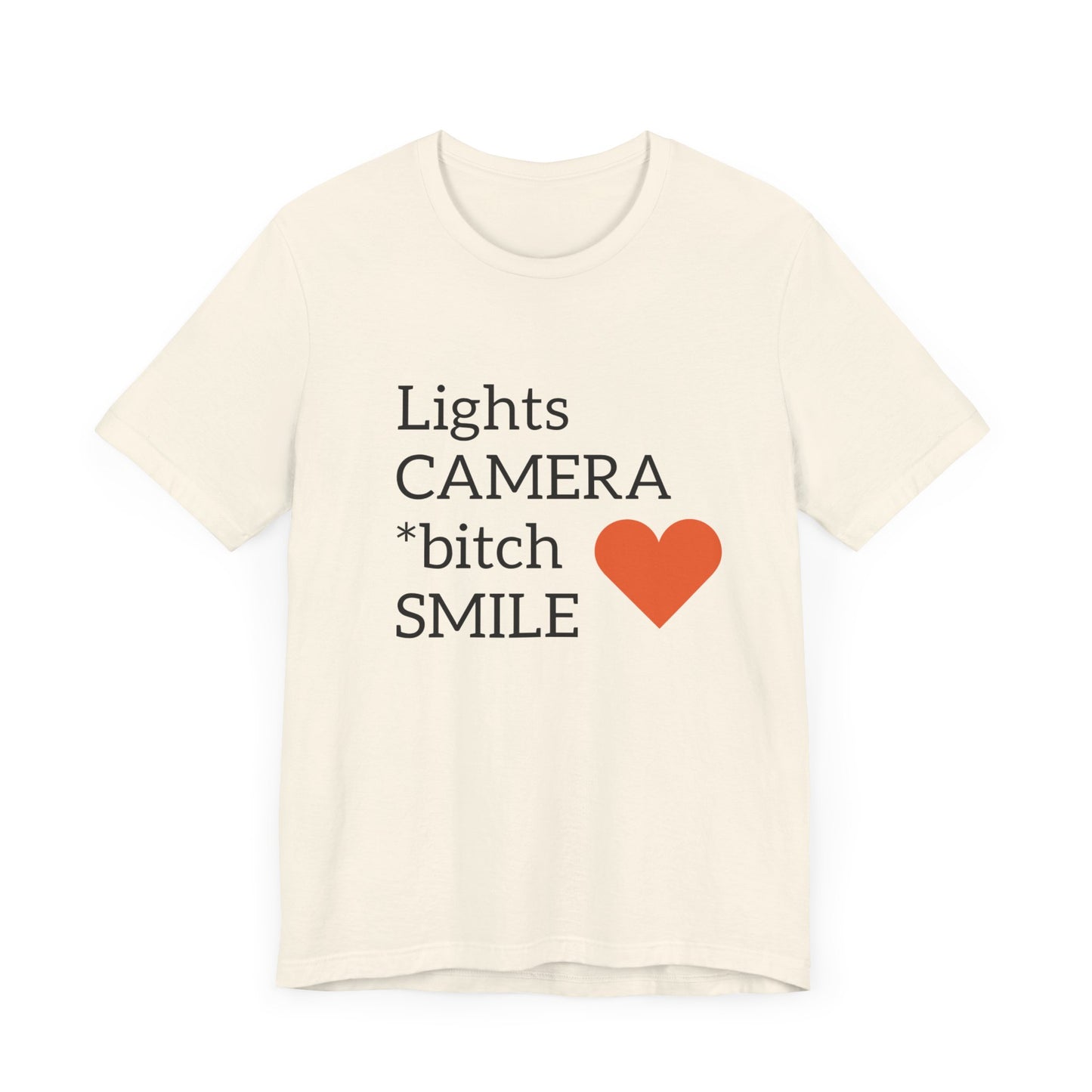 Lights Camera Bitch Smile All Sizes All Colors Unisex Jersey Short Sleeve Tee