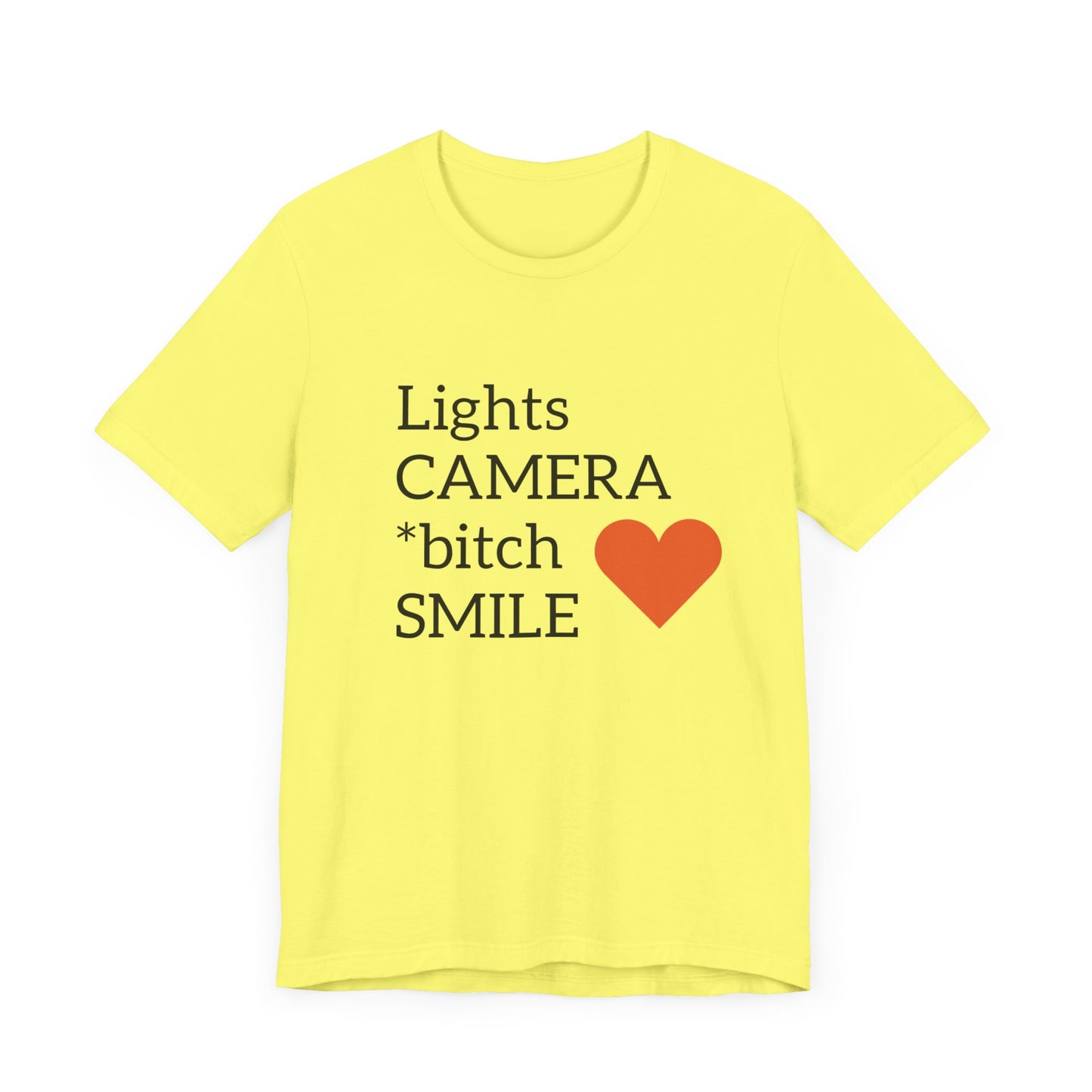 Lights Camera Bitch Smile All Sizes All Colors Unisex Jersey Short Sleeve Tee