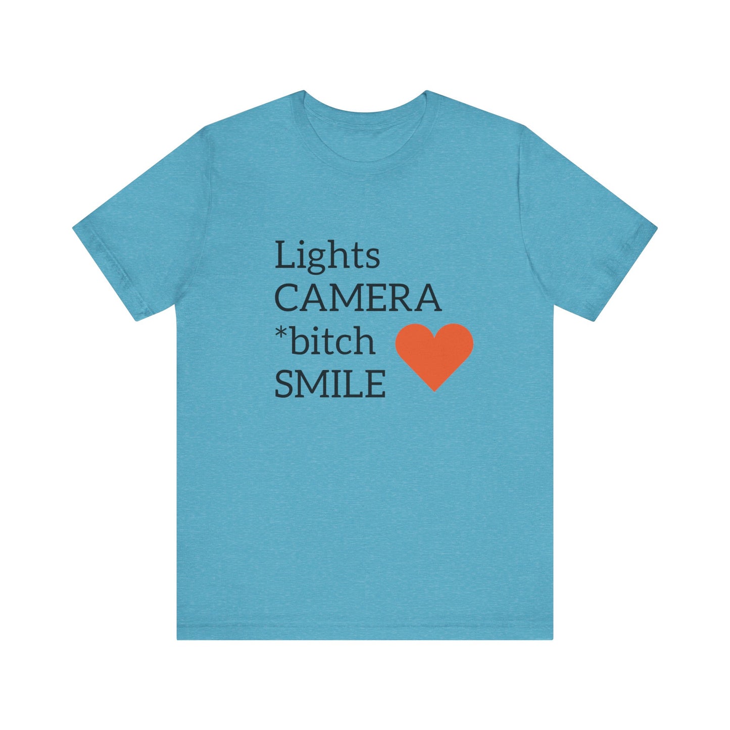 Lights Camera Bitch Smile All Sizes All Colors Unisex Jersey Short Sleeve Tee